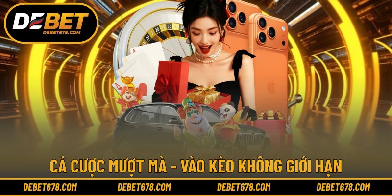 Cá cược mượt mà - Vào kèo không giới hạn